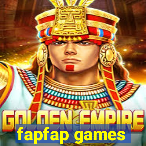 fapfap games